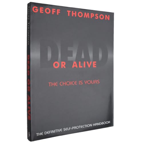 Dead or Alive: The Choice is Yours - The Definitive Self-protection Handbook von Summersdale Publishers